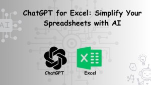 ChatGPT for Excel Simplify Your Spreadsheets with AI